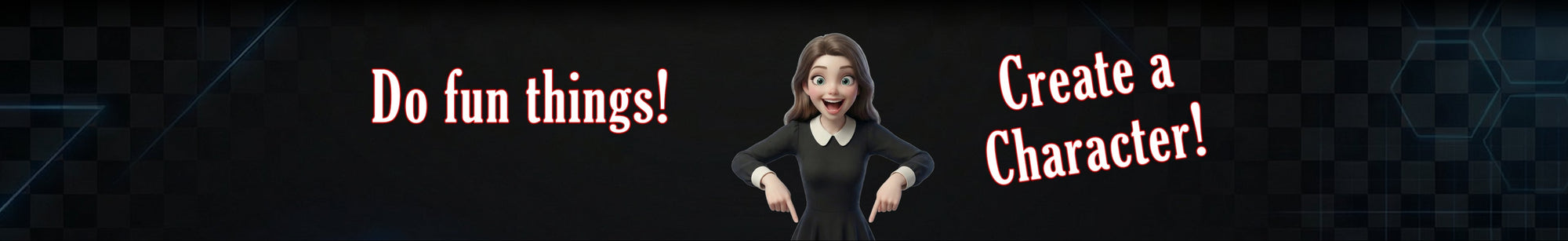 Promotional graphic with text 'Do fun things! Create a Character!' on a black background